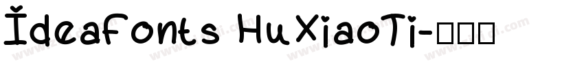 IdeaFonts HuXiaoTi字体转换